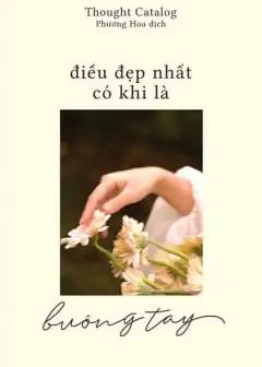 Ảnh Điều Đẹp Nhất Có Khi Là Buông Tay