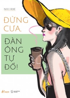 Đừng Cưa, Đàn Ông Tự Đổ