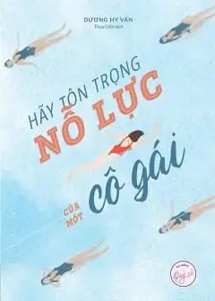 Ảnh Hãy Tôn Trọng Nỗ Lực Của Một Cô Gái