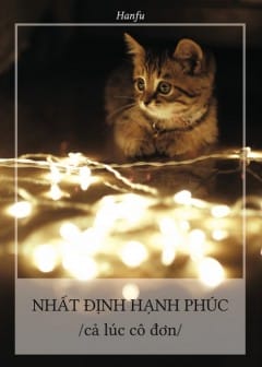 Phải Thật Hạnh Phúc, Cả Lúc Cô Đơn