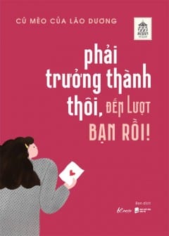 Phải Trưởng Thành Thôi, Đến Lượt Bạn Rồi