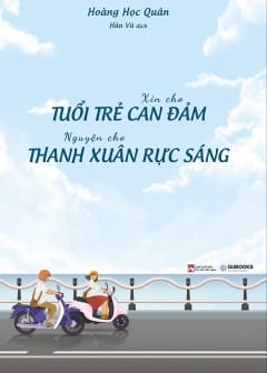 Xin Cho Tuổi Trẻ Can Đảm Nguyện Cho Thanh Xuân Rực Sáng