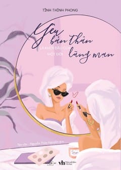 Ảnh Yêu Bản Thân Là Khởi Đầu Của Một Đời Lãng Mạn