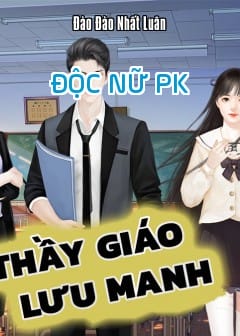 Độc Nữ Pk Thầy Giáo Lưu Manh