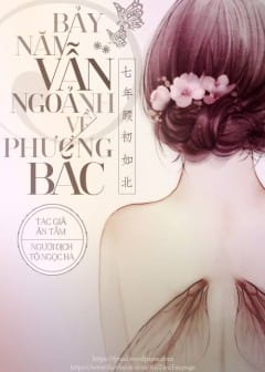 Ảnh Bảy Năm Vẫn Ngoảnh Về Phương Bắc - Phần 2