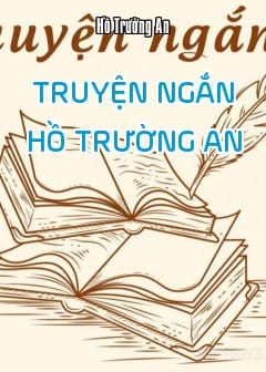 Truyện Ngắn - Hồ Trường An