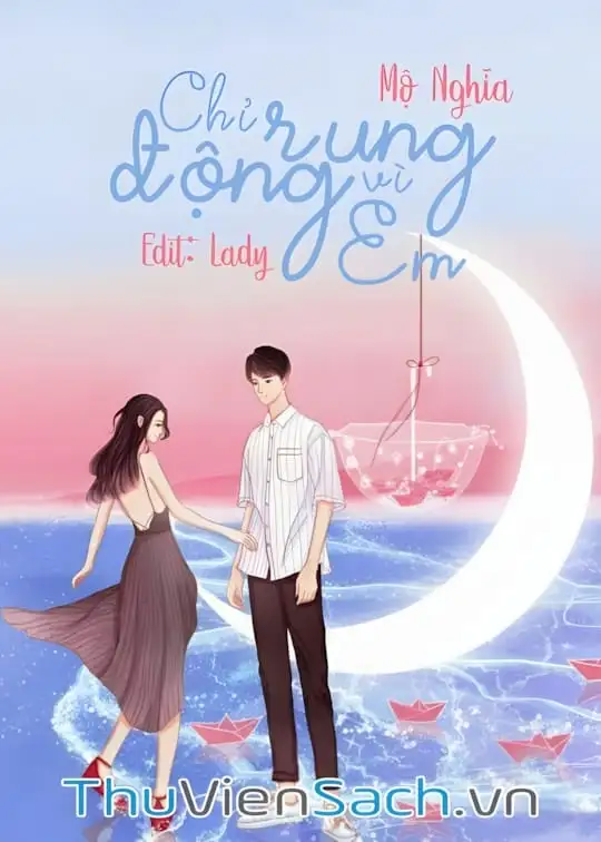 Ảnh bìa sách Chỉ Rung Động Vì Em