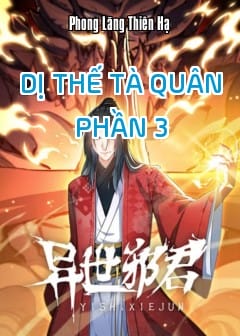 Ảnh Dị Thế Tà Quân - Phần 3