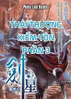 Thái Thượng Kiếm Tôn - Phần 3