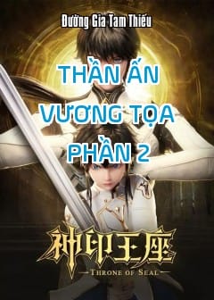 Ảnh Thần Ấn Vương Tọa - Phần 2