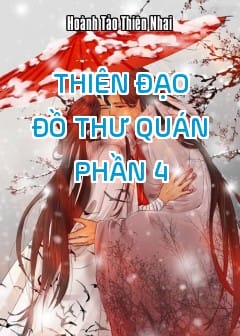 Thiên Đạo Đồ Thư Quán - Phần 4