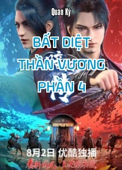 Bất Diệt Thần Vương - Phần 4