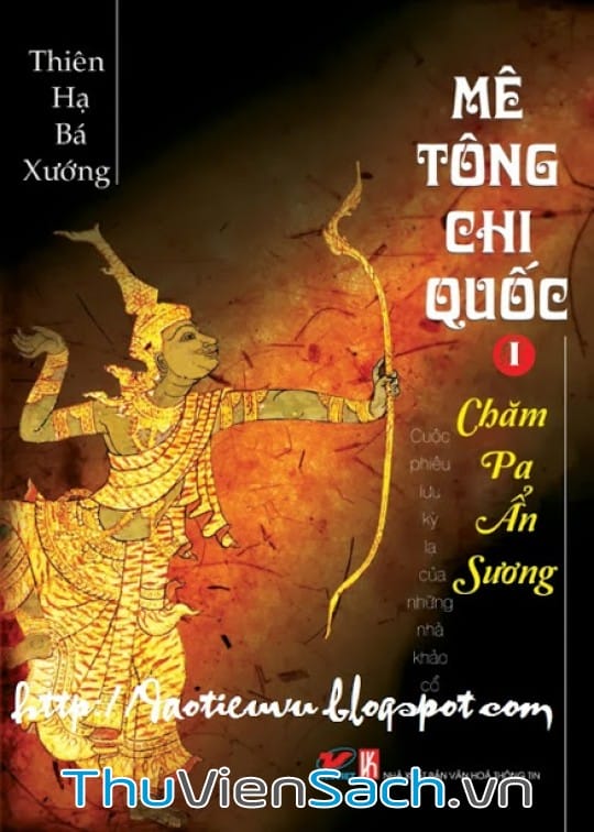 Ảnh bìa sách Mê Tông Chi Quốc Tập 1: Chăm Pa Ẩn Sương