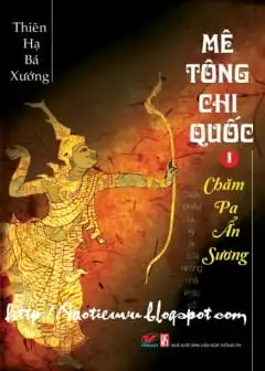 Ảnh Mê Tông Chi Quốc Tập 1: Chăm Pa Ẩn Sương