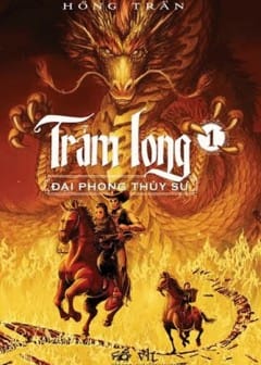 Trảm Long Tập 1: Đại Phong Thủy Sư