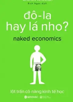 Ảnh Đô-La Hay Lá Nho? - Lột Trần Cô Nàng Kinh Tế Học