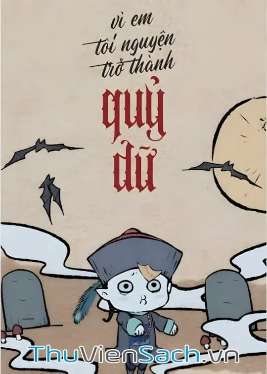 Ảnh bìa sách Vì Em, Tôi Nguyện Thành Quỷ Dữ