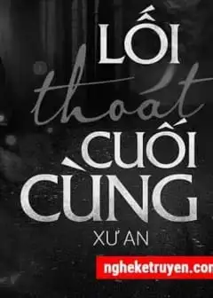 Lối Thoát Cuối Cùng - Xư An