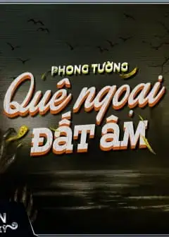 Quê Ngoại Đất Âm
