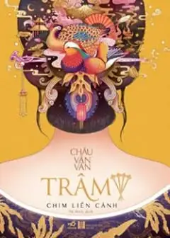 Trâm 4: Chim Liền Cánh