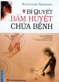 Bí Quyết Bấm Huyệt Chữa Bệnh