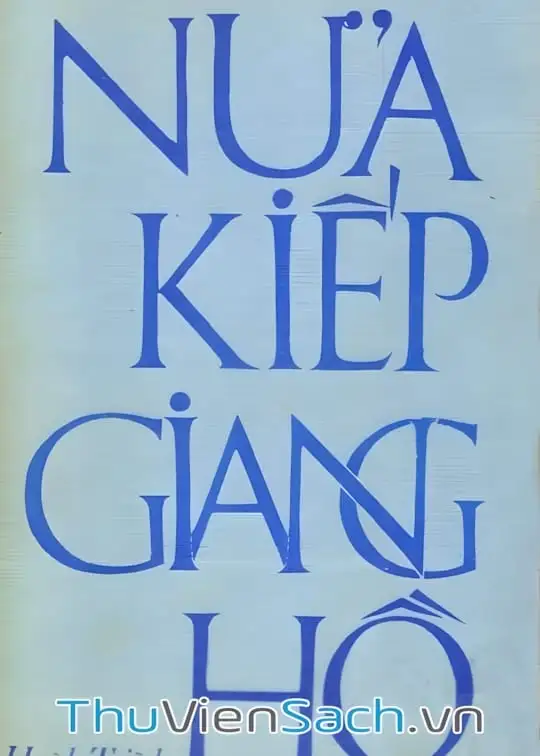 Ảnh bìa sách Nửa Kiếp Giang Hồ