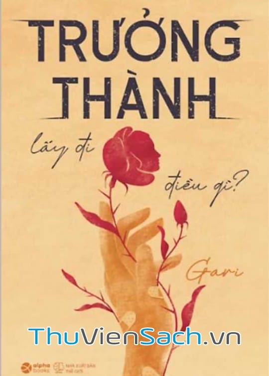 Ảnh bìa sách Trưởng Thành Lấy Đi Điều Gì