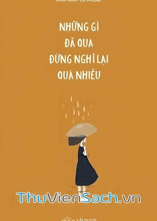 Ảnh bìa sách Những Gì Đã Qua, Đừng Nghĩ Lại Quá Nhiều