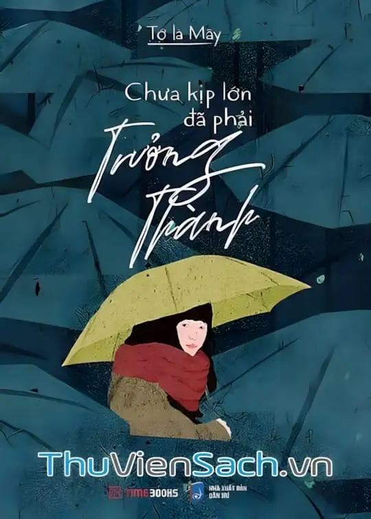 Ảnh bìa sách Chưa Kịp Lớn Đã Phải Trưởng Thành - Tập 1