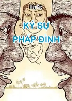 Những Câu Chuyện Ở Tòa Án - Ký Sự Pháp Đình