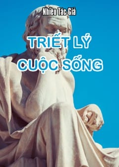 Triết Lý Cuộc Sống