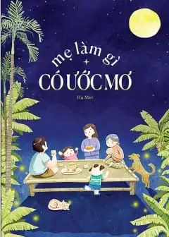 Mẹ Làm Gì Có Ước Mơ