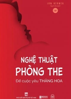 Nghệ Thuật Phòng The - Để Cuộc Yêu Thăng Hoa