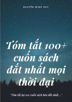 Tóm Tắt 100+ Cuốn Sách Đắt Giá Nhất Mọi Thời Đại