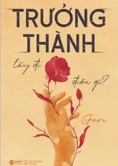 Trưởng Thành Lấy Đi Điều Gì