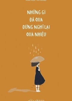 Những Gì Đã Qua, Đừng Nghĩ Lại Quá Nhiều