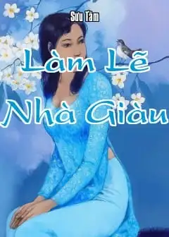 Làm Lẽ Nhà Giàu