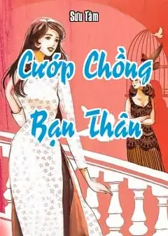 Cướp Chồng Bạn Thân
