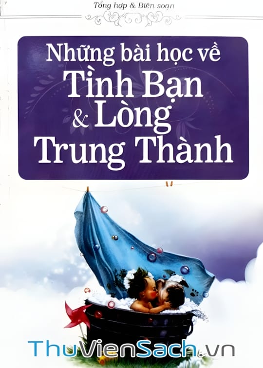 Ảnh bìa sách Những Bài Học Về Tình Bạn Và Lòng Trung Thành
