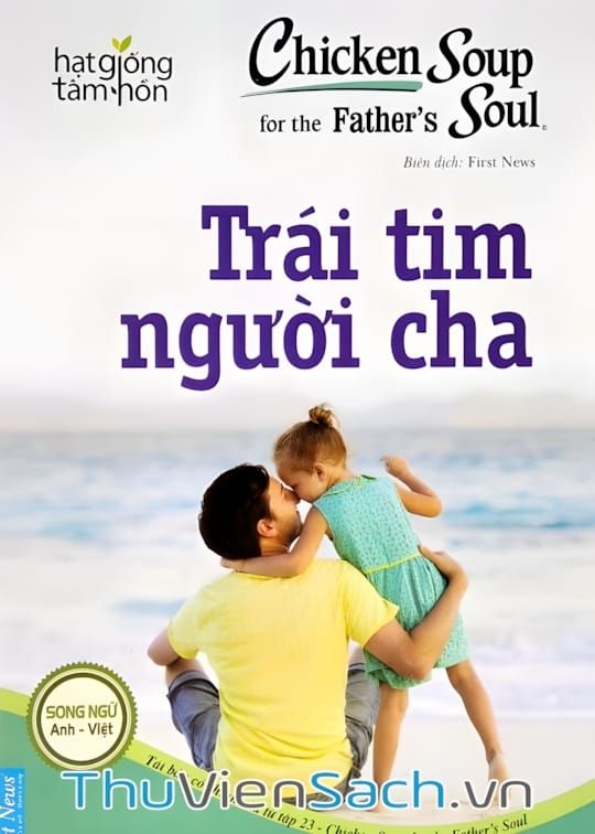 Ảnh bìa sách Chicken Soup For The Soul - Tập 23: Trái Tim Người Cha