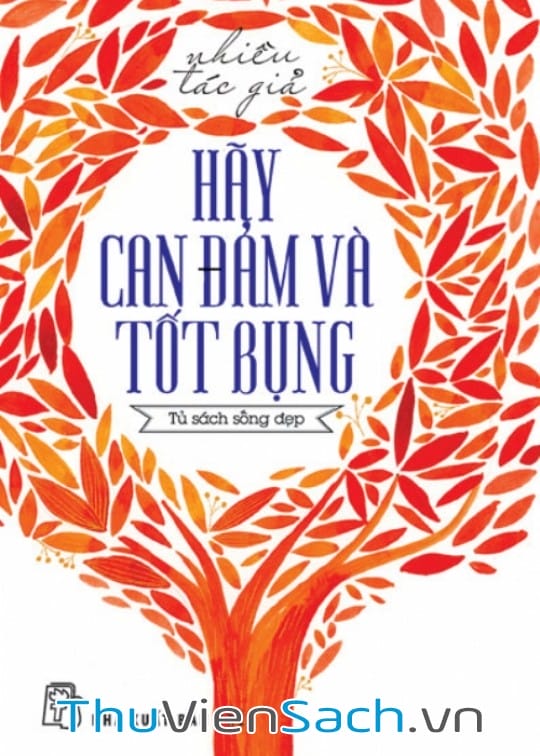 Ảnh bìa sách Hãy Can Đảm Và Tốt Bụng