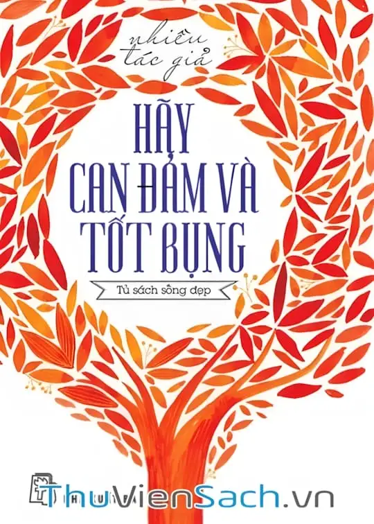 Ảnh bìa sách Hãy Can Đảm Và Tốt Bụng