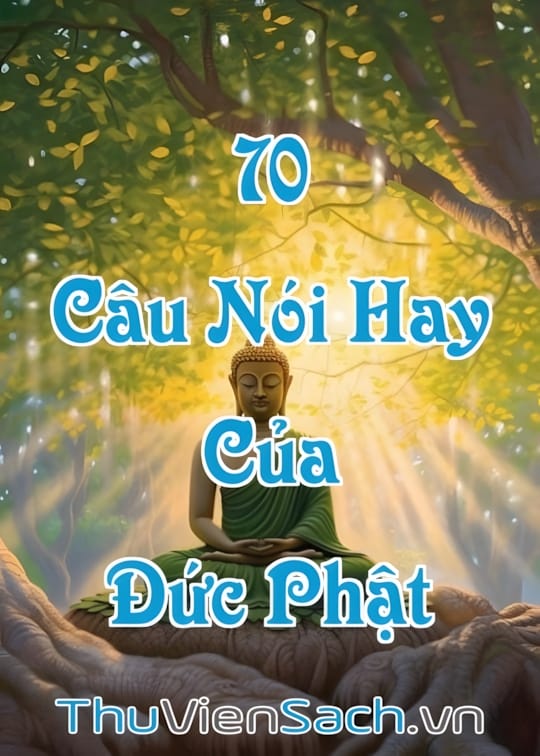 Ảnh bìa sách 70+ Câu Nói Hay Của Phật Khiến Bạn Phải Suy Ngẫm