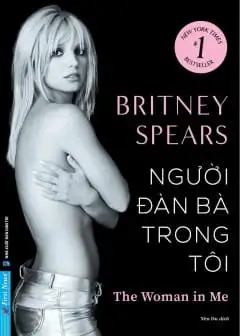 Người Đàn Bà Trong Tôi - Hồi Ký Britney Spears