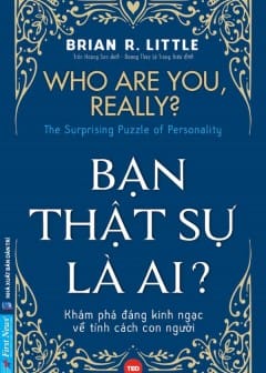 Bạn Thật Sự Là Ai? Khám Phá Đáng Kinh Ngạc Về Tính Cách Con Người