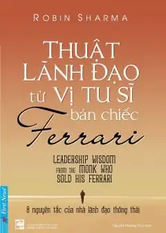 Thuật Lãnh Đạo Từ Vị Tu Sĩ Bán Chiếc Ferrari