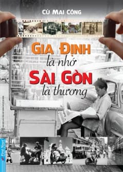 Gia Định Là Nhớ Sài Gòn Là Thương