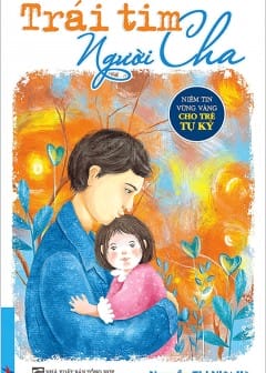 Ảnh Trái Tim Người Cha - Niềm Tin Vững Vàng Cho Trẻ Tự Kỷ