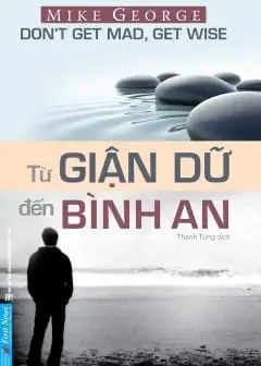 Ảnh Từ Giận Dữ Đến Bình An