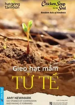 Gieo Hạt Mầm Tử Tế - Chicken Soup For The Soul